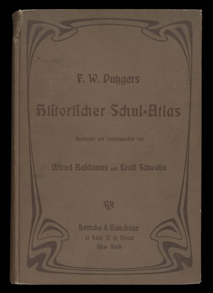 F. W. Putzgers Historischer schul-atlas zur alten, mittleren und neuen geschichte. In 238 haupt-und nebenkarten. Bearbeitet und herausgegeben von Alfred Baldamus und Ernst Schwabe ..