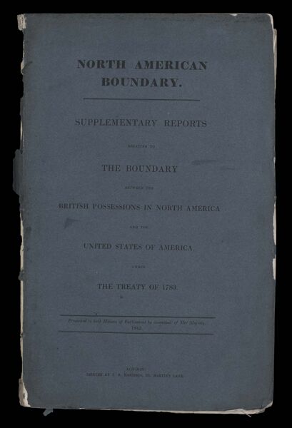 North American boundary. Supplementary reports relating to the boundary between the British possessions in North America and the United States of America, under the Treaty of 1783.