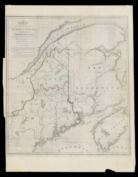 Map of the Northern Part of the State of Maine and of the Adjacent British Provinces, Shewing the portion of that State to which Great Britain lays claim Reduced from the official Map A with corrections from the latest surveys by S.L. Dashiell Washington 1830.