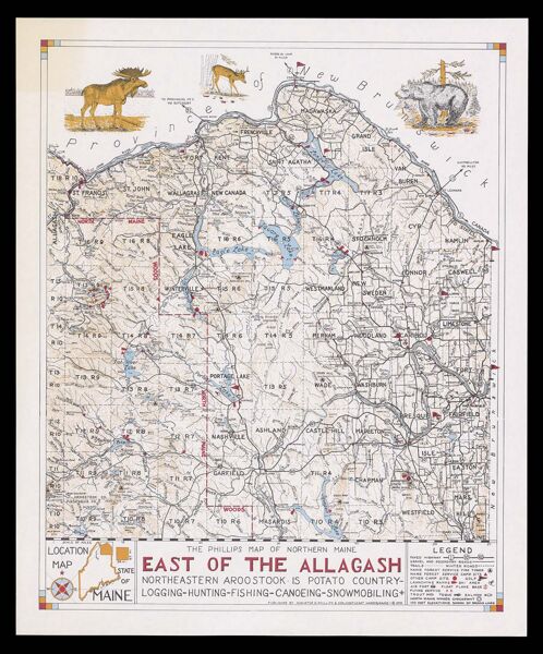 The Phillips map of northern Maine east of the Allagash : northeastern Aroostook is potato country: logging, hunting, fishing, canoeing, snowmobiling