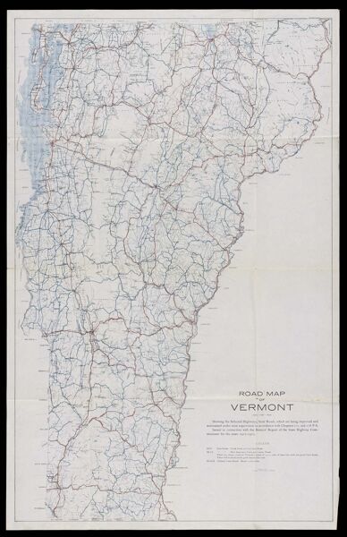 Road Map of Vermont Showing the Selected Highways, State Roads, which are being improved and maintained under state supervision in accordance with Chapters 172 and 176 P.S. Issued in connection with the Biennial Report of the State Highway Commissioner fo