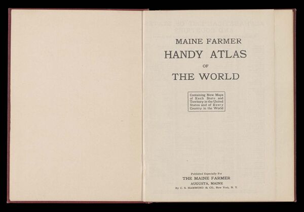 Maine Farmer Handy Atlas of the World : containing New Maps of each State and Territory in the United States and of every Country in the World