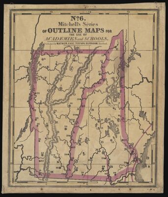 No. 6 [Vermont, New Hampshire] Mitchell's Series of Outline Maps for the Use of Academies and Schools