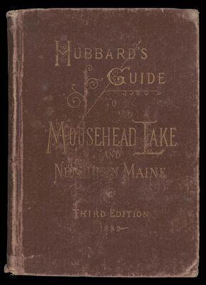 Hubbard's Guide to Moosehead Lake and Northern Maine 