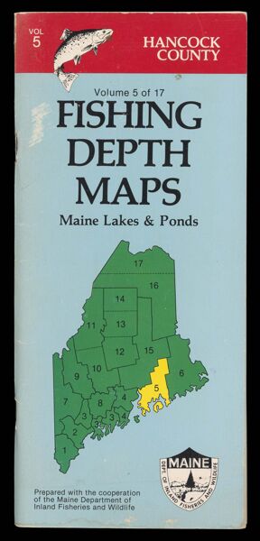 Fishing depth maps, Maine lakes & ponds : Hancock County (prepared with the cooperation of the Maine Department of Inland Fisheries and Wildlife.)