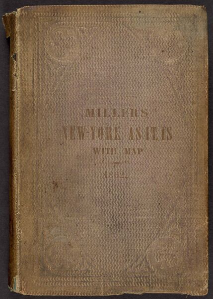 Miller's New York As It Is, or, Stranger's Guide-Book to the Cities of New York, Brooklyn and Adjacent Places