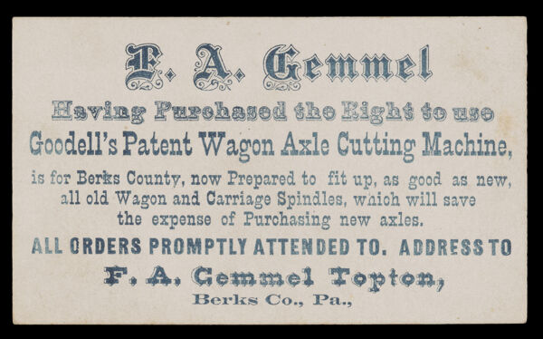 F. A. Gemmel: Having Purchased the Right to use Goodell's Patent Wagon Axle Cutting Machine...