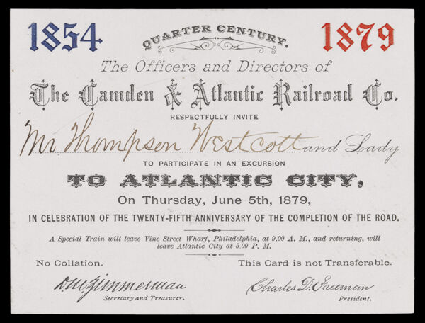 Quarter Century: The Officers and Directors of The Camden & Atlantic Railroad Co. respectfully invite...