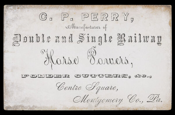 C.P. Perry, Manufacturer of Double and Single Railway Horse Powers