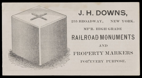 J. H. Downs, Mf'r High Grade Railroad Monuments and Property Markers for Every Purpose.