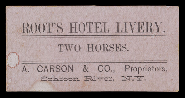Root's Hotel Livery. Two Horses.
