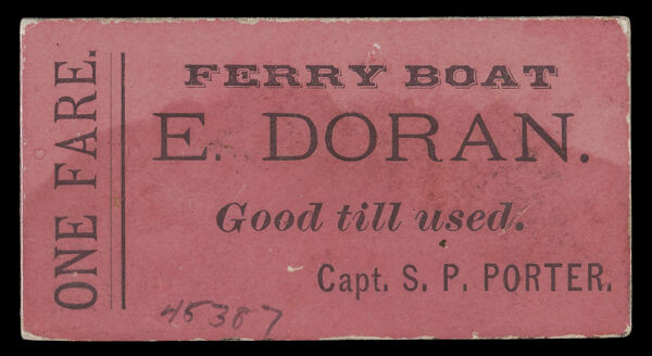 Ferry Boat E. Doran. Good till used. Capt. S. P. Porter.