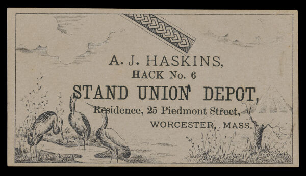 A. J. Haskins, Hack No. 6 Stand Union Depot, Residence, 25 Piedmont Street, Worcester, Mass.