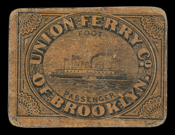 Union Ferry of Brooklyn. Foot Passenger.