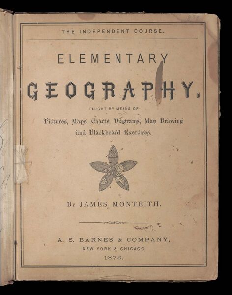 Elementary geography, taught by means of pictures, maps, charts, diagrams, map drawing and blackboard exercises [title page]