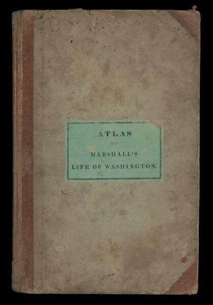 Atlas to Marshall's life of Washington [front cover]