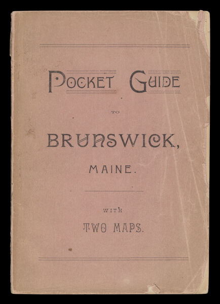 Brunswick : a sketch of the town : its advantages as a place of residence and its attractions as a summer resort
