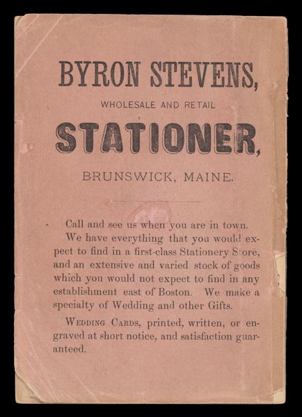 Byron Stevens, Wholesale and Retail Stationer, Brunswick, Maine.