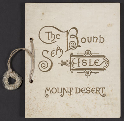 The Sea Bound Isle, Mount Desert, discovered about the beginning of the 17th century, first colonized in May 1613.