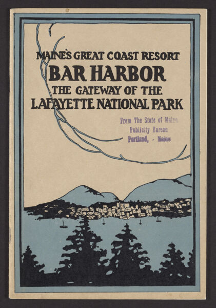Maine's Great Coast Resort Bar Harbor The Gateway of the Lafayette National Park [Front Cover]