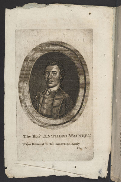 The Hon. Anthony Wayne Esq. Major General in the American Army.