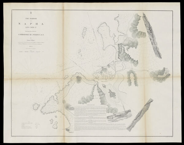 The harbor of Napha, Lew Chew Id. surveyed by order of Commodore M.C. Perry U.S.N. / by Lieut. S. Bent assisted by F.S. Conover, J.W. Bennet and D. Ochiltree, Actg. Masters ; J.H. March, E.H. Grey, Pd. Midshipmen ; O.F. Stanton, W.F. Boardman, Midshipmen ; drawn by S. Bent ; engraved by Selmar Siebert.