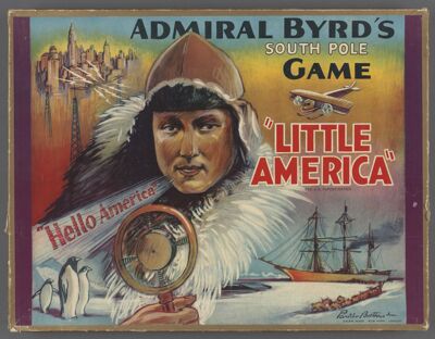 Admiral Byrd's South Pole Game : 'Little America'