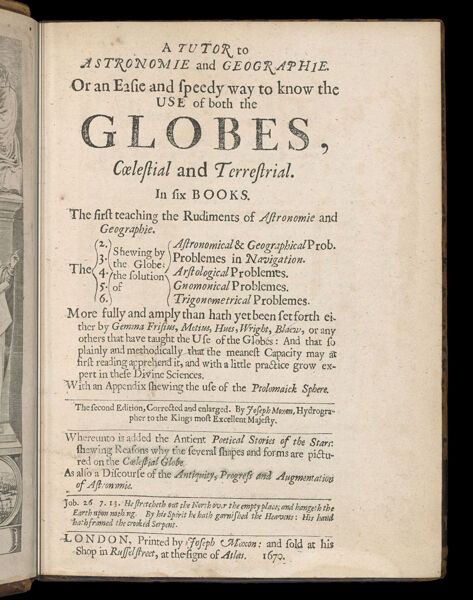 A tutor to Astronomie and Geographie.  Or an easie and speedy way to know the use of both the globes, celestial and terrestrial.  In six books.