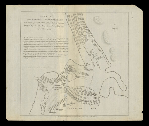 Attack of the Rebels upon Fort Penobscot in the Province of New England in which their Fleet was totally destroyed and their Army dispersed the 14th August 1779. By an Officer present.
