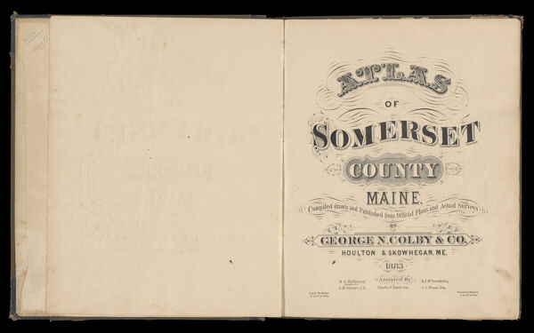 [Title page] Atlas of Somerset County, Maine compiled, drawn, and published from official plans and actual surveys by George N. Colby & Co.