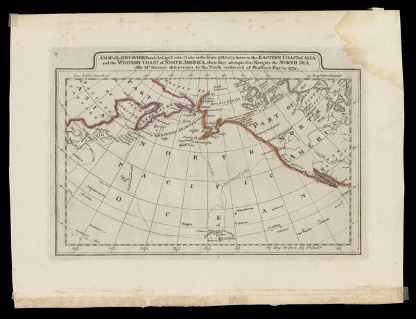 A map of the discoveries made by Capt. Cook & Clerke in the years 1778 & 1779 between the eastern coast of Asia and the western coast of North America, when they attempted to navigate the North Sea. Also Mr. Hearn's discoveries to the the North westward o