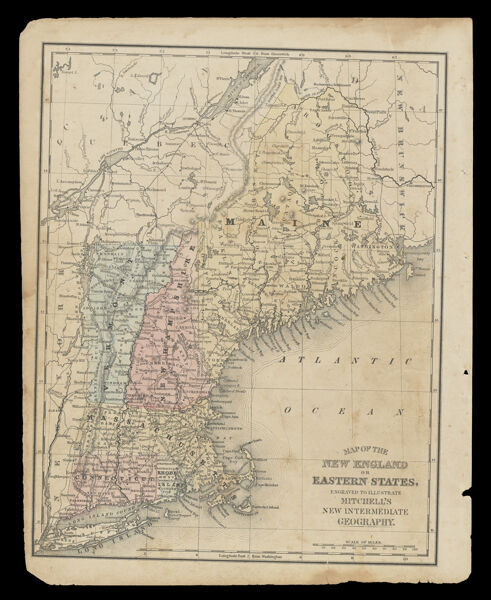 Map of the New England or Eastern states engraved to illustrate Mitchell's new intermediate geography.