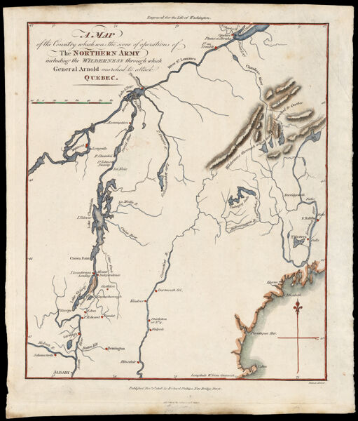A Map of the Country which was the scene of operations of the Northern Army including the Wilderness through which General Arnold marched to attack Quebec.