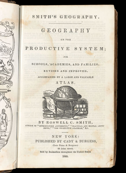 Smith's Geography.  Geography on the Productive System; for schools, academies, and families; revised and improved.  Accompanied by a large and valuable atlas.