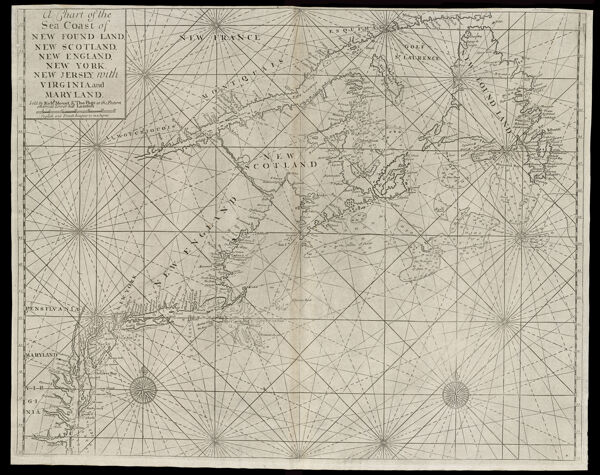 A Chart of the Sea Coast of New Found Land, New Scotland, New England. New York, New Jersey with Virginia and Maryland, Sold by Richd: Mount & Tho: Page at the Postern on Great Tower hill London