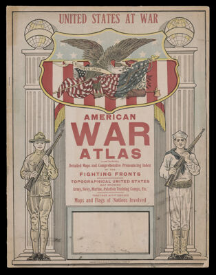 United States at War. American War Atlas, containing detailed maps and comprehensive pronouncing index of the fighting fronts, topographical United States map showing army, navy, marine, aviation training camps, etc., together with indexed maps and flags of nations involved