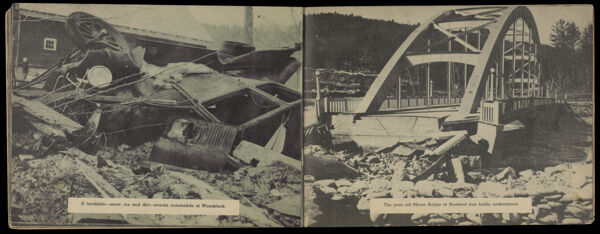 A landslide--snow, ice, and dirt--wrecks automobile at Woodstock. ; The year old Morse Bridge at Rumford was badly undermined