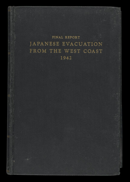 Japanese Evacuation from the West Coast: Final Report