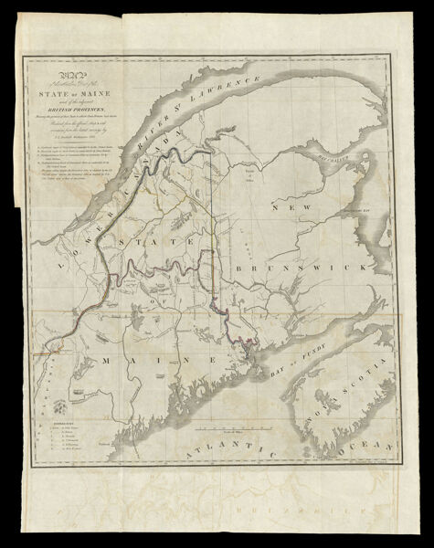 Map of the Northern Part of the State of Maine and of the Adjacent British Provinces, Shewing the portion of that State to which Great Britain lays claim Reduced from the official Map A with corrections from the latest surveys by S.L. Dashiell Washington 1830.