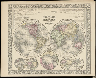 The World in Hemispheres With Other Projections &c. &c