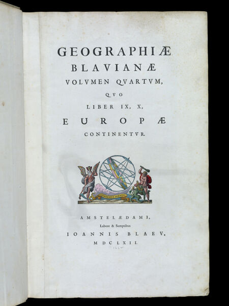 Geographiae Blauianae Volument Quartum quo Liber IX, X, Europae Continentur.