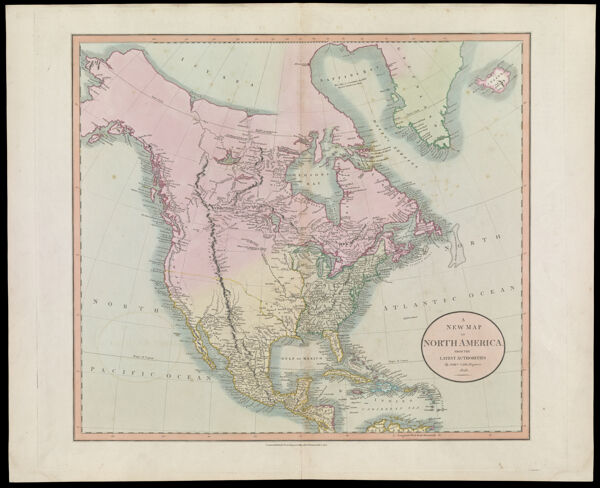 A New Map of North America, From the Latest Authorities By John Cary, Engraver. 1806.