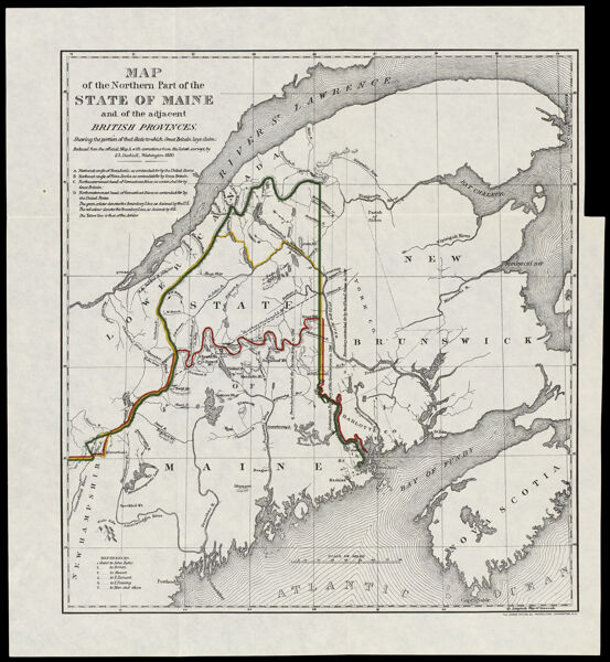 Map of the Northern Part of the State of Maine and of the adjacent British Provinces, Shewing the portion of that State to which Great Britain lays claim. Reduced from the official Map A with corrections from the latest surveys by S.L. Dashiell, Washington 1830.