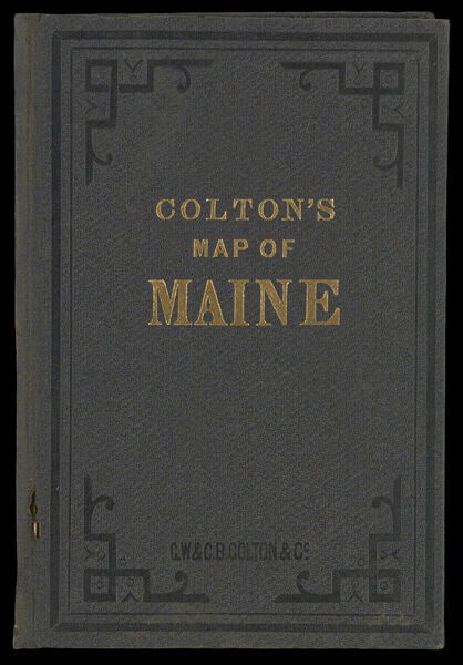 Township Map of the State of Maine With Adjoining Portions of Canada & New Brunswick.