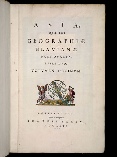 Asia, quae est Geographiae Blauianae pars quarta; libri duo, volumen decimum. Amstelaedami, Labore & Sumtibus Joannis Blaeu, MDCLXII.