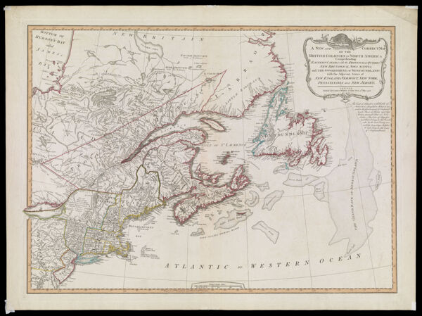 A New and Correct Map of the British Colonies in North America comprehending Eastern Canada with the Province of Quebec, New Brunswick, Nova Scotia, and the Government of Newfoundland: with the adjacent states of New England, Vermont, New York, Pennsylvania and New Jersey.
