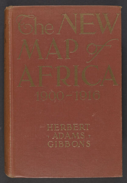 The new map of Africa (1900-1916): a history of European expansion and colonial diplomacy [Front cover]