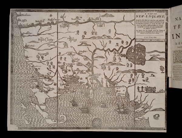 A map of New-England, being the first that ever was here cut, and done by the best pattern that could be had which being in some places defective, it made the other less exact: yet doth it sufficiently shew the scituation of the countrey, and conveniently well the distances of places.