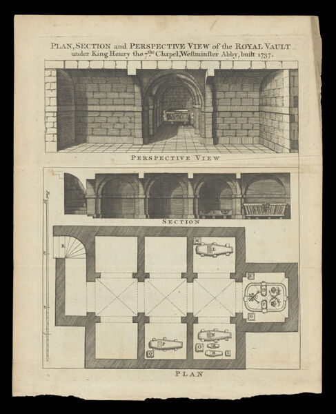 Plan, Section and Perspective View of the Royal Vault under King Henry the 7th's Chapel, Westminster Abbey, built 1737