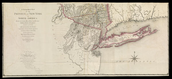 A Chorographical Map of the Province of New-York in North America, Divided into Counties, Manors, Patents and Townships; Exhibiting likewise all the private Grants of Land made and located in that Province; Compiled from Actual Surveys deposited in the Patent Office at New York, by order of His Excellency Major General William Tryon, by Claude Joseph Sauthier, Esqr. Engraved and published by William Faden